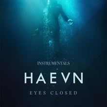  Eyes Closed Download Instrumentals - HAEVN Official Store